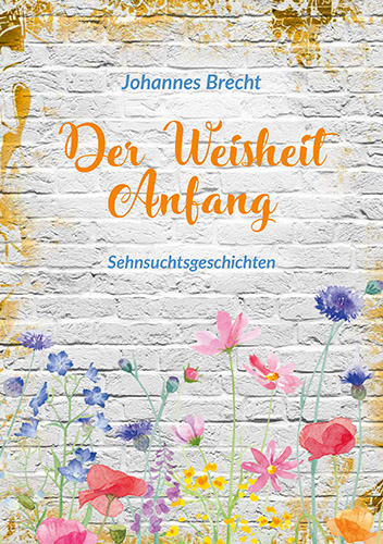 Der Weisheit Anfang - Johannes Brecht