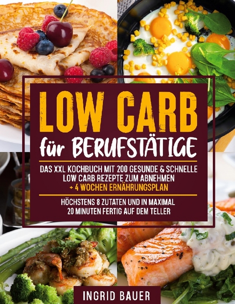 Low Carb für Berufstätige - Ingrid Bauer