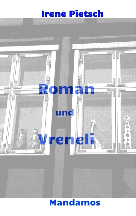 Roman und Vreneli - Irene Pietsch