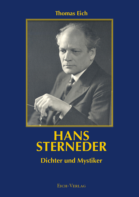 Hans Sterneder - Dichter und Mystiker - Thomas Eich