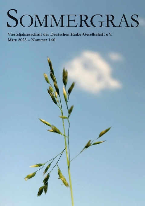 Sommergras 140 - Haiku-Gesellschaft e. V. Deutsche (Hrsg.)