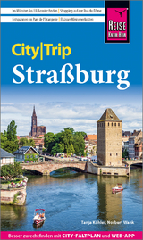 Reise Know-How CityTrip Straßburg - Köhler, Tanja; Wank, Norbert