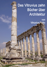 Des Vitruvius zehn Bücher über Architektur - Vitruvius Pollio