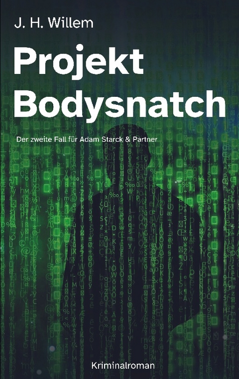 Projekt Bodysnatch - J. H. Willem