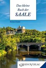 Das kleine Buch der Saale - Heinz Stade