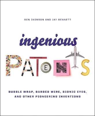 Ingenious Patents (Revised) - Ben Ikenson, Jay Bennett