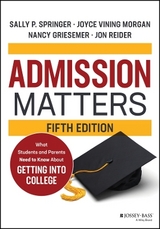 Admission Matters - Springer, Sally P.; Morgan, Joyce Vining; Griesemer, Nancy; Reider, Jon