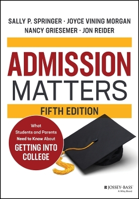 Admission Matters - Sally P. Springer, Joyce Vining Morgan, Nancy Griesemer, Jon Reider