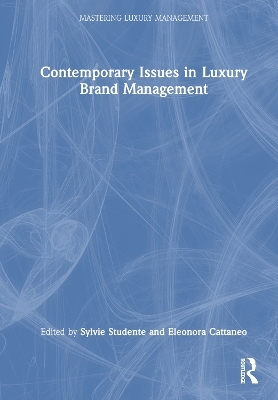 Contemporary Issues in Luxury Brand Management - 
