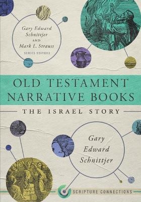 Old Testament Narrative Books - Gary E. Schnittjer