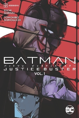 Batman: Justice Buster Vol. 1 - Eiichi Shimizu, Tomohiro Shimoguchi