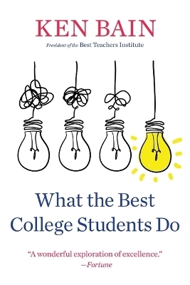 What the Best College Students Do - Ken Bain