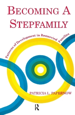 Becoming A Stepfamily - Patricia L. Papernow