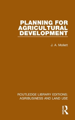 Planning for Agricultural Development - J. A. Mollett