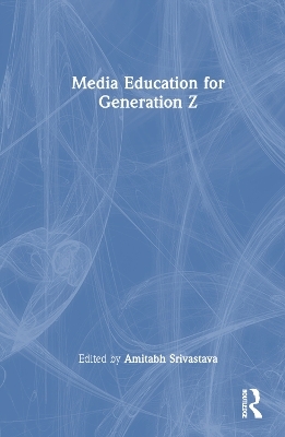 Media Education for Generation Z - 