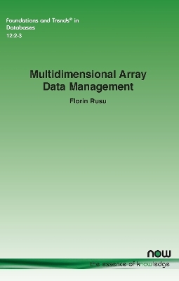 Multidimensional Array Data Management - Florin Rusu