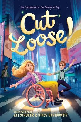 Cut Loose! (The Chance to Fly #2) - Ali Stroker