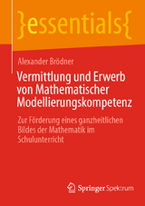 Vermittlung und Erwerb von Mathematischer Modellierungskompetenz - Alexander Brödner