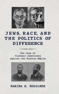 Jews, Race, and the Politics of Difference - Marina B. Mogilner