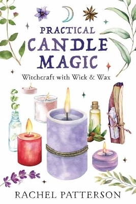 Practical Candle Magic - Rachel Patterson