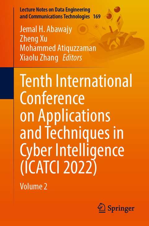 Tenth International Conference on Applications and Techniques in Cyber Intelligence (ICATCI 2022) - 