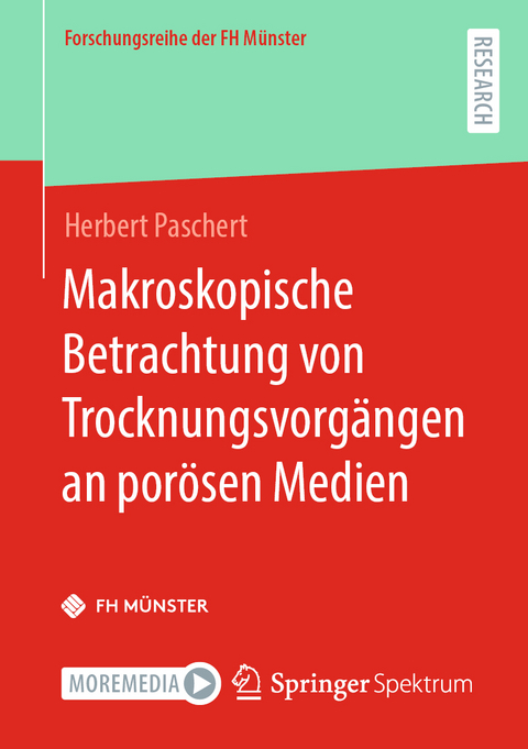 Makroskopische Betrachtung von Trocknungsvorgängen an porösen Medien - Herbert Paschert