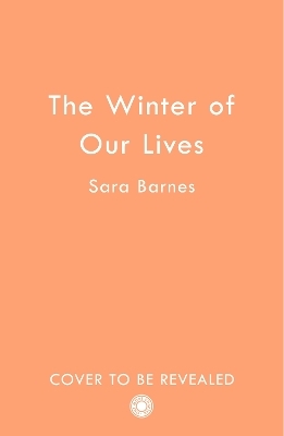 The Winter of Our Lives - Sara Barnes