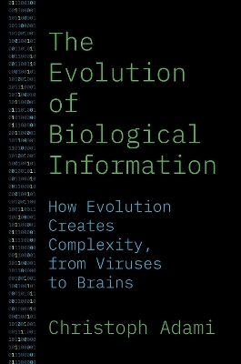 The Evolution of Biological Information - Christoph Adami
