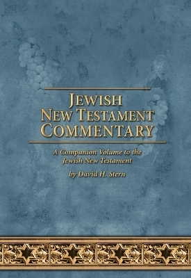 Jewish New Testament Commentary - David H Stern