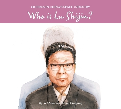 Who Is Lu Shijia? - Pingping Dong, Qiang Ye