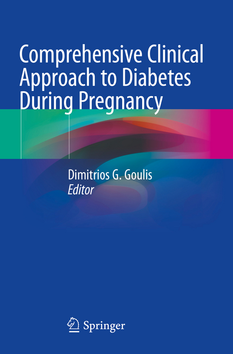 Comprehensive Clinical Approach to Diabetes During Pregnancy - 