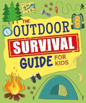 The Outdoor Survival Guide for Kids - John Allan
