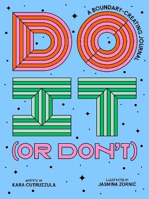 Do It (or Don't) - Kara Cutruzzula