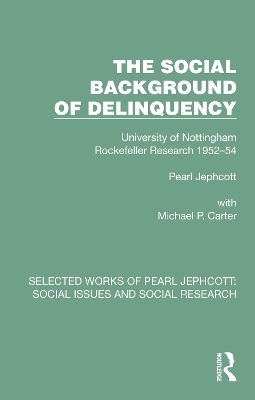 The Social Background of Delinquency - Pearl Jephcott