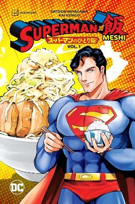 Superman vs. Meshi Vol. 1 - Satoshi Miyagawa, Kai Kitago