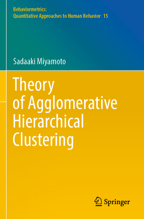 Theory of Agglomerative Hierarchical Clustering - Sadaaki Miyamoto
