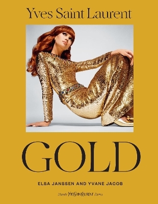 Yves Saint Laurent: Gold - Yvane Jacob, Elsa Janssen