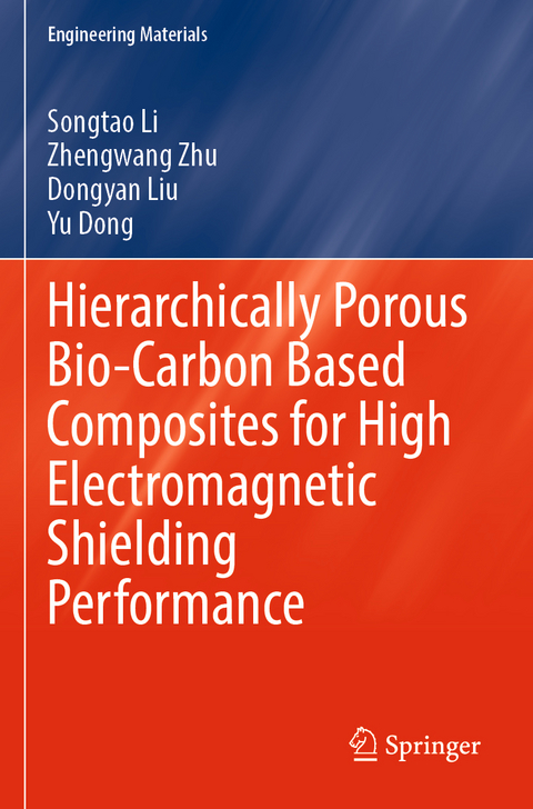 Hierarchically Porous Bio-Carbon Based Composites for High Electromagnetic Shielding Performance - Songtao Li, Zhengwang Zhu, Dongyan Liu, Yu Dong