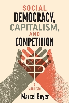 Social Democracy, Capitalism, and Competition - Marcel Boyer