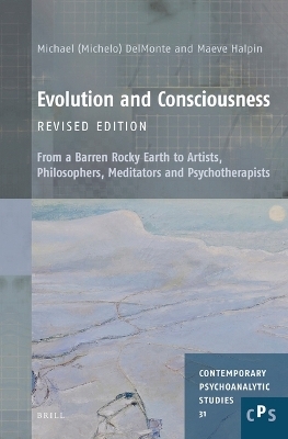 Evolution and Consciousness, Revised Edition - Michael M.M.G.S. DelMonte, Maeve Halpin