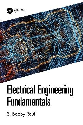 Electrical Engineering Fundamentals - S. Bobby Rauf