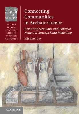 Connecting Communities in Archaic Greece - Michael Loy