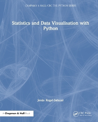 Statistics and Data Visualisation with Python - Jesus Rogel-Salazar