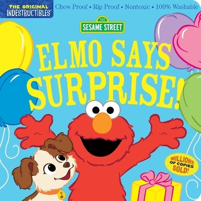 Indestructibles: Sesame Street: Elmo Says Surprise! - SESAME STREET, Amy Pixton