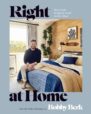 Right at Home - Bobby Berk