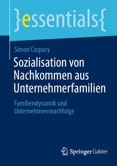 Sozialisation von Nachkommen aus Unternehmerfamilien - Simon Caspary