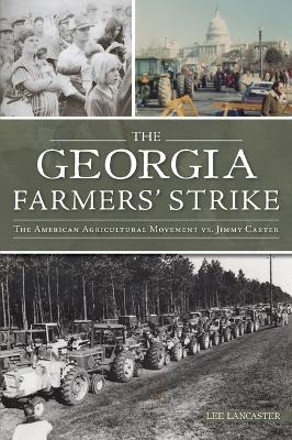 The Georgia Farmers' Strike - Lee Lancaster