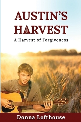 Austin's Harvest - Donna Lofthouse