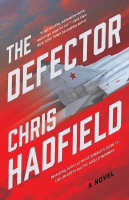 The Defector -  HADFIELD CHRIS