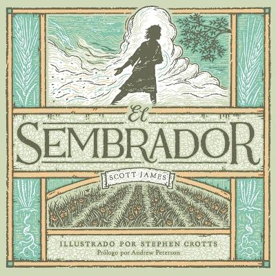 El Sembrador (The Sower) - Scott James